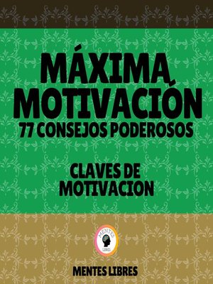 cover image of Máxima Motivación 77 Poderosos Consejos--Claves De Motivación
